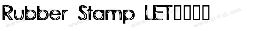 Rubber Stamp LET字体转换
